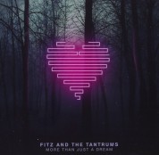 Fitz & The Tantrums: More Than Just A Dream - CD