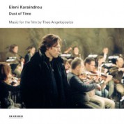 Eleni Karaindrou: Dust of Time - Music for the film by Theo Angelopoulos - CD