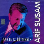 Arif Susam: Aşkımız Bitmesin - CD
