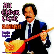 Ali Ekber Çiçek: Klasikler - Hayday Haydar - CD
