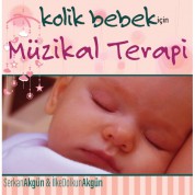 Serkan Akgün, İlke Dolkun Akgün: Kolik Bebek İçin Müzikal Terapi - CD