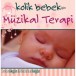 Kolik Bebek İçin Müzikal Terapi - CD
