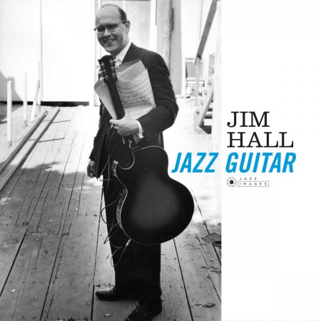 Jim Hall: Jazz Guitar + 1 Bonus Track!  (Deluxe Gatefold Edition. Photographs By William Claxton). - Plak