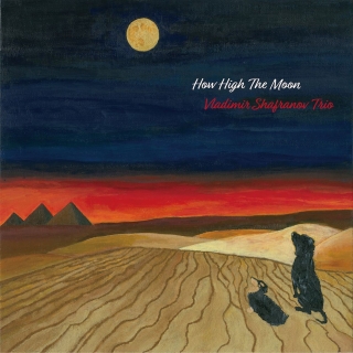 Vladimir Shafranov: How High The Moon - Plak