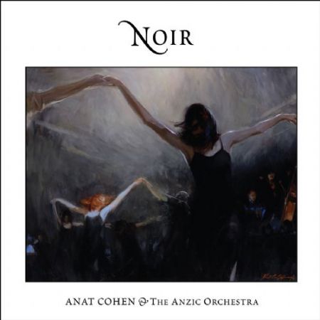 Anat Cohen, The Anzic Orchestra: Noir - CD