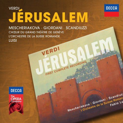 Chœur Du Grand Théâtre De Genève, Fabio Luisi, Marcello Giordani, Marina Mescheriakova, Orchestre de la Suisse Romande, Roberto Scandiuzzi: Verdi: Jerusalem - CD Foto #1