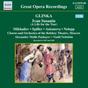 Glinka: Ivan Susanin (A Life for the Tsar) (Mikhailov, Spiller, Melik-Pashayev) (1947, 1950) - CD
