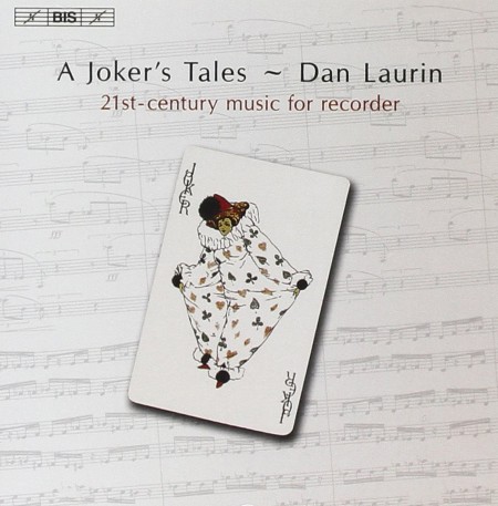 Dan Laurin: A Joker's Tales - 21st Century Music for Recorder - CD