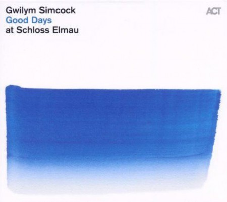 Gwilym Simcock: Good Days at Schloss Elmau - CD
