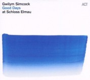 Gwilym Simcock: Good Days at Schloss Elmau - CD
