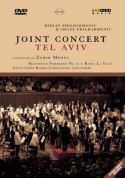 Berlin Philharmonic Orchestra, Israel Philharmonic Orchestra, Zubin Mehta: Joint Concert Tel Aviv - DVD