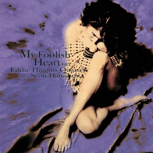Eddie Higgins - My Foolish Heart Vol. 2