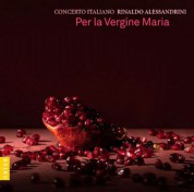 Concerto Italiano, Rinaldo Alessandrini: Per La Vergine Maria - CD