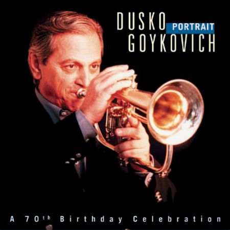 Dusko Goykovich: Portrait - CD