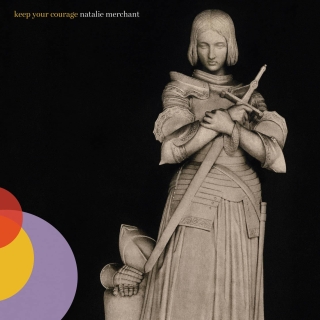 Natalie Merchant: Keep Your Courage - Plak
