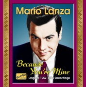 Mario Lanza, Vol. 4: Because You're Mine (Original Recordings 1952-1954) - CD