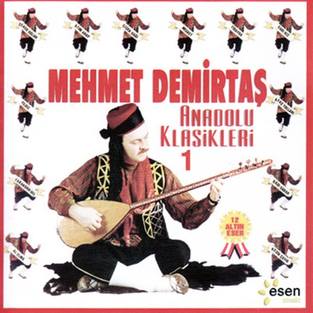 Mehmet Demirtaş: Anadolu Klasikleri 1 - CD
