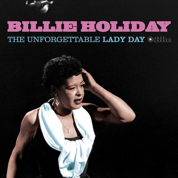 Billie Holiday - The Unforgettable Lady Day ( Packaging. Photographs By William Claxton)