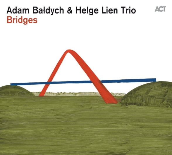 Adam Baldych, Helge Lien Trio - Bridges