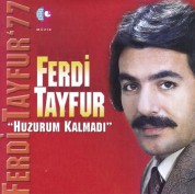 Ferdi Tayfur: 77 / Huzurum Kalmadı - CD