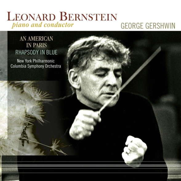 Leonard Bernstein - Gershwin: An American In Paris / Rhapsody In Blue