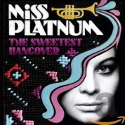 Miss Platnum: The Sweetest Hangover - CD