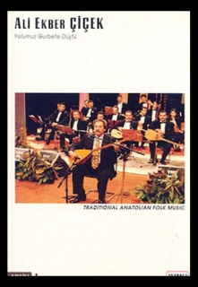 Ali Ekber Çiçek: Yolumuz Gurbete Düştü - CD