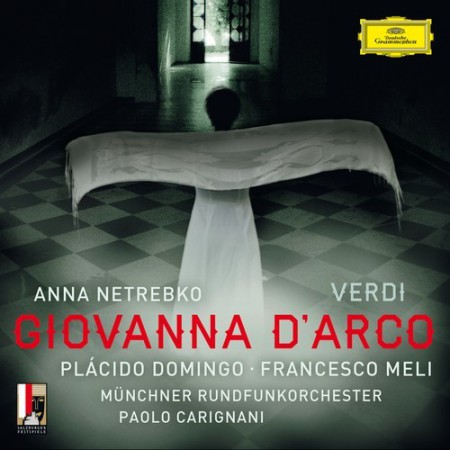 Anna Netrebko, Francesco Meli, Johannes Dunz, Münchner Rundfunkorchester, Paolo Carignani, Philharmonia Chor Wien, Plácido Domingo, Roberto Tagliavini: Verdi: Giovanna D'arco - CD