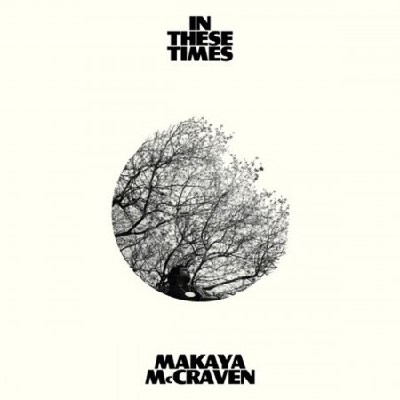 Makaya McCraven: In These Times - Plak