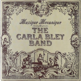 The Carla Bley Band: Music Mecanique - CD
