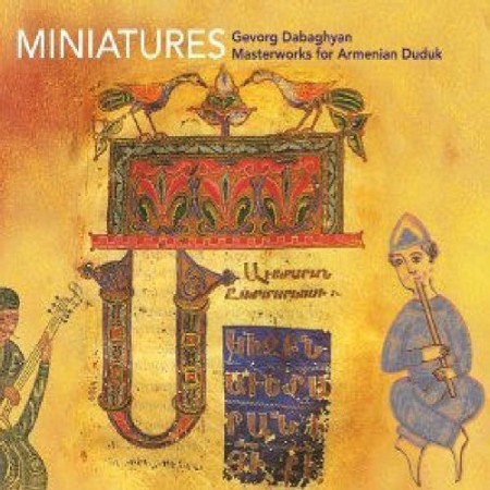 Gevorg Dabaghyan: Miniatures - Masterworks of Armenian Duduk - CD