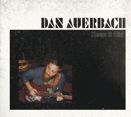 Dan Auerbach: Keep It Hid - CD