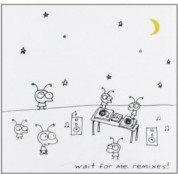 Moby: Wait For Me. Remixes! - CD