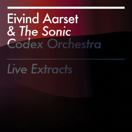 Eivind Aarset: Live Extracts - CD