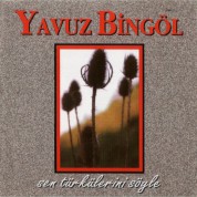 Yavuz Bingöl: Sen Türkülerini Söyle - CD