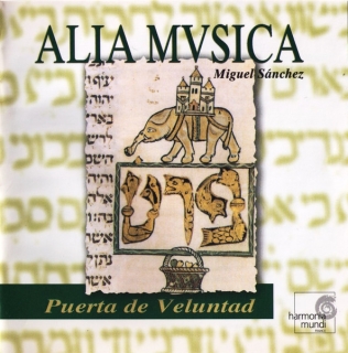 Alia Mvsica, Miguel Sanchez: Puerta De Veluntad - CD