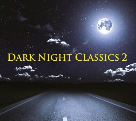 Çeşitli Sanatçılar: Dark Night Classics Vol.2 - CD