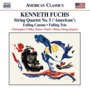 Delray String Quartet, Christopher O'Riley, Trio21: Fuchs:  String Quartet No. 5, 'American' - Falling Canons - Falling Trio - CD