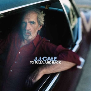 J.J. Cale: To Tulsa And Back - Plak