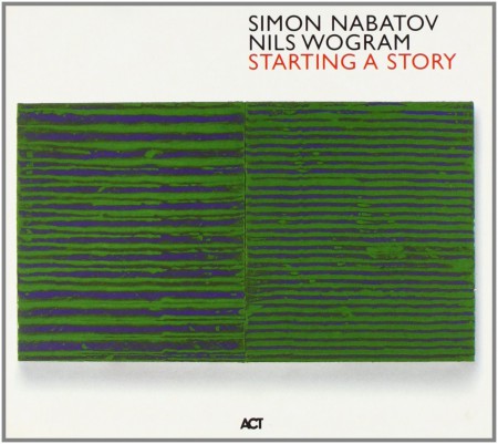 Simon Nabatov, Nils Wogram: Starting A Story - CD