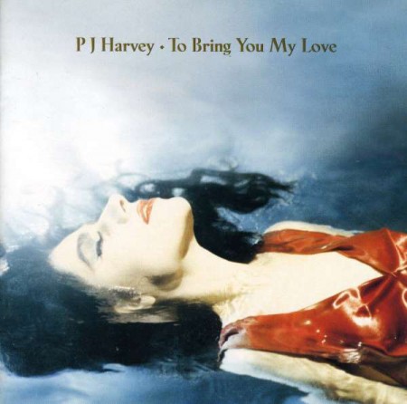 PJ Harvey: To Bring You My Love - CD