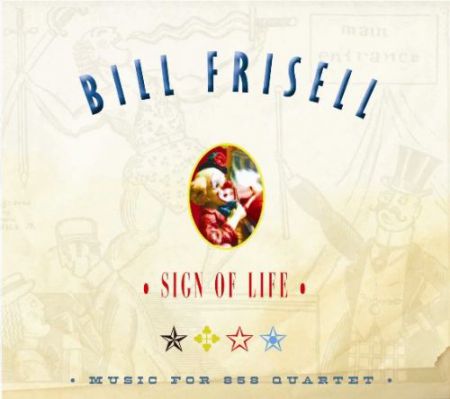 Bill Frisell: Sign of Life - CD