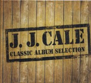 J.J. Cale: Classic Album Selection - CD