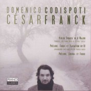 Domenico Codispoti: Violin Sonata in A major, Prelude, Fugue et Variation Op. 18, Choral et Fugue - CD