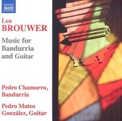 Pedro Mateo Gonzalez: Brouwer: Music for Bandurria and Guitar - CD