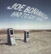 Joe Bonamassa: Had To Cry Today - Plak
