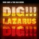 Dig, Lazarus, Dig!!! - CD