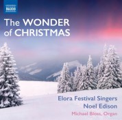 Michael Bloss, Noel Edison, Elora Festival Singers: The Wonder of Christmas - CD