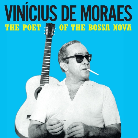 Vinicius De Moraes - The Poet Of The Bossa Nova ( Edition)