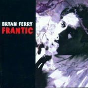 Bryan Ferry: Frantic - CD